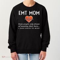 Proud Emt Mom Emergency Medical Technician Mother Quote Gift Women's Sweatshirt thumb 0