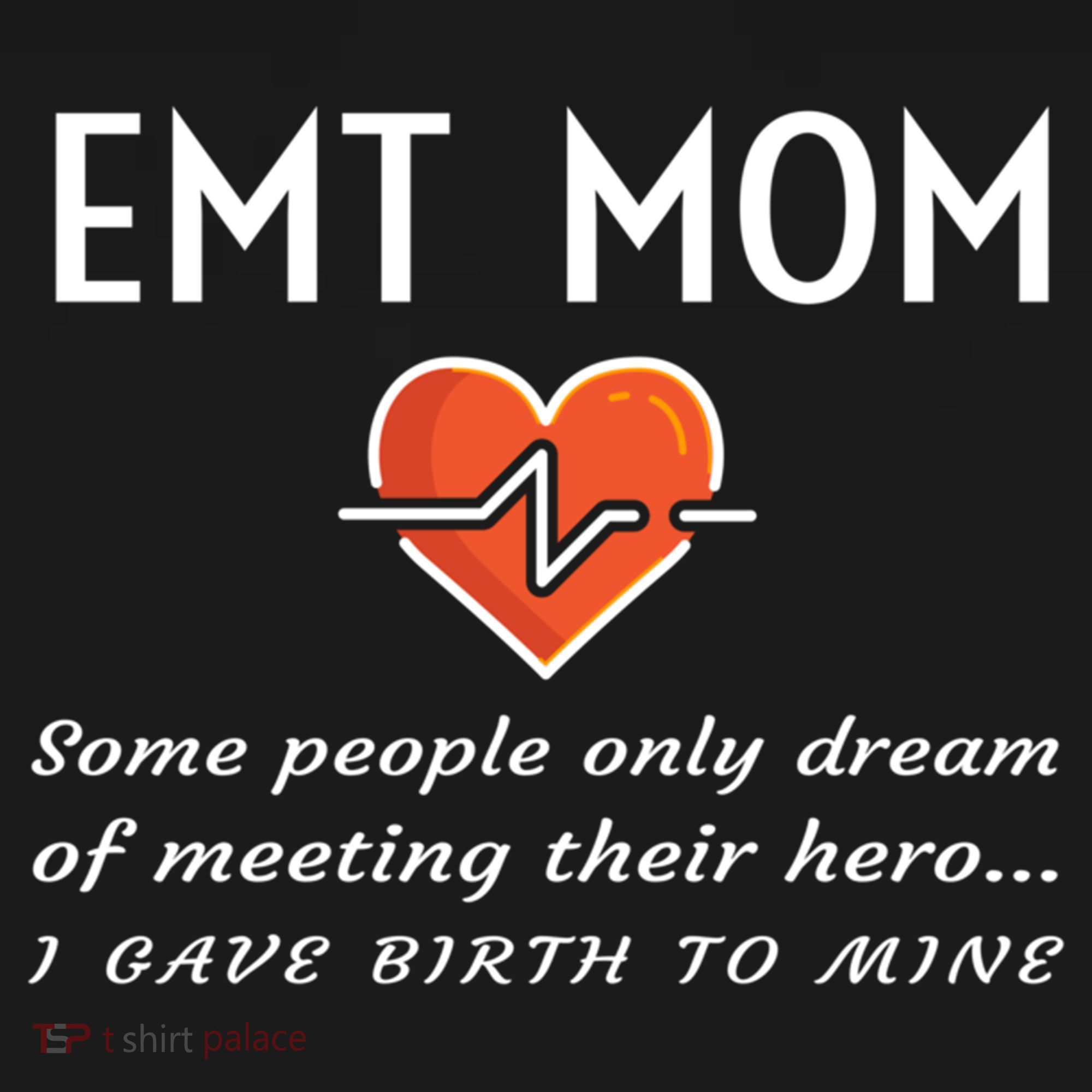 Proud Emt Mom Emergency Medical Technician Mother Quote Gift Long Sleeve Shirt