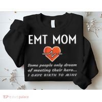 Proud Emt Mom Emergency Medical Technician Mother Quote Gift Sweatshirt thumb 2