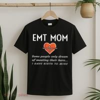 Proud Emt Mom Emergency Medical Technician Mother Quote Gift T-Shirt thumb 2