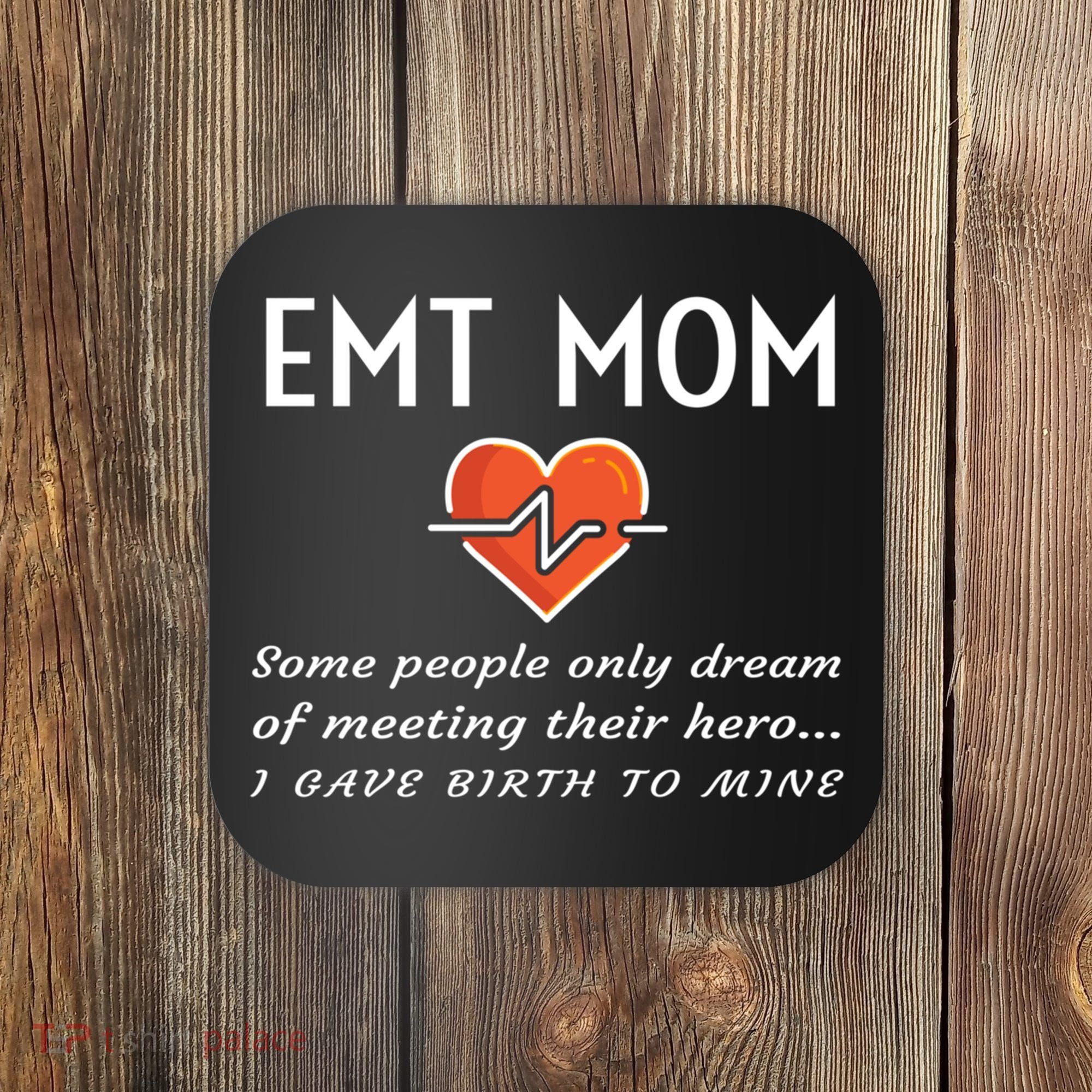 Proud Emt Mom Emergency Medical Technician Mother Quote Gift Coaster