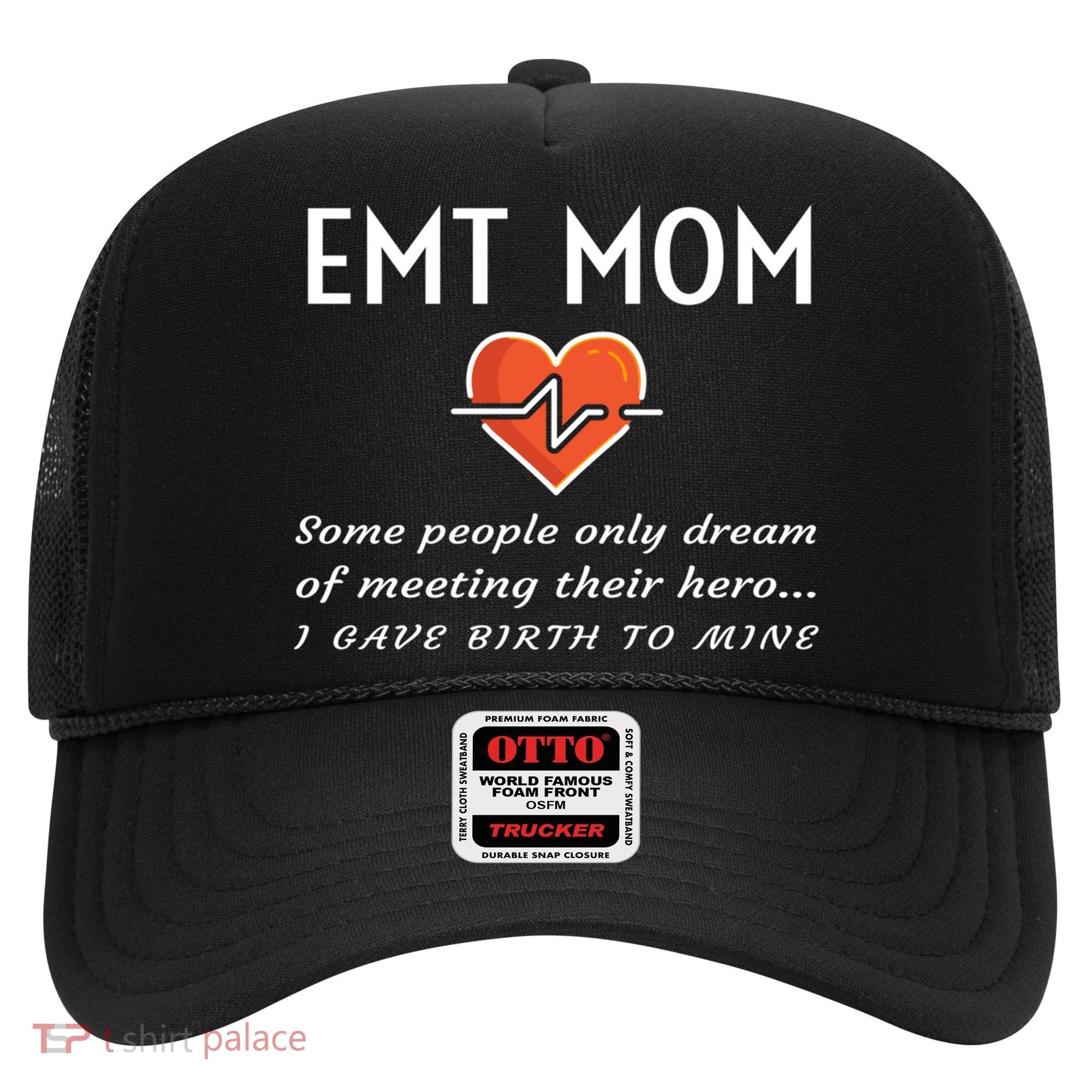 Proud Emt Mom Emergency Medical Technician Mother Quote Gift Hat