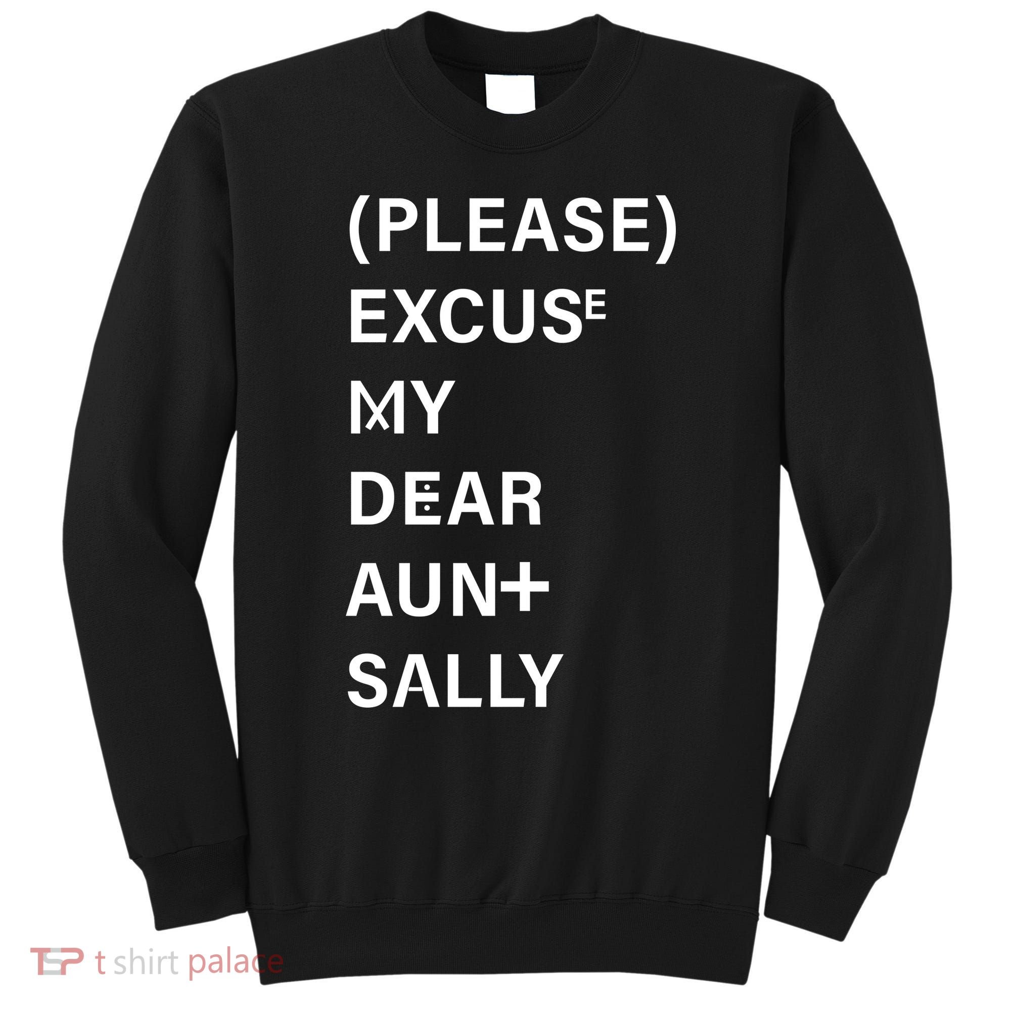 PEMDAS Please Excuse My Dear Aunt Sally Sweatshirt