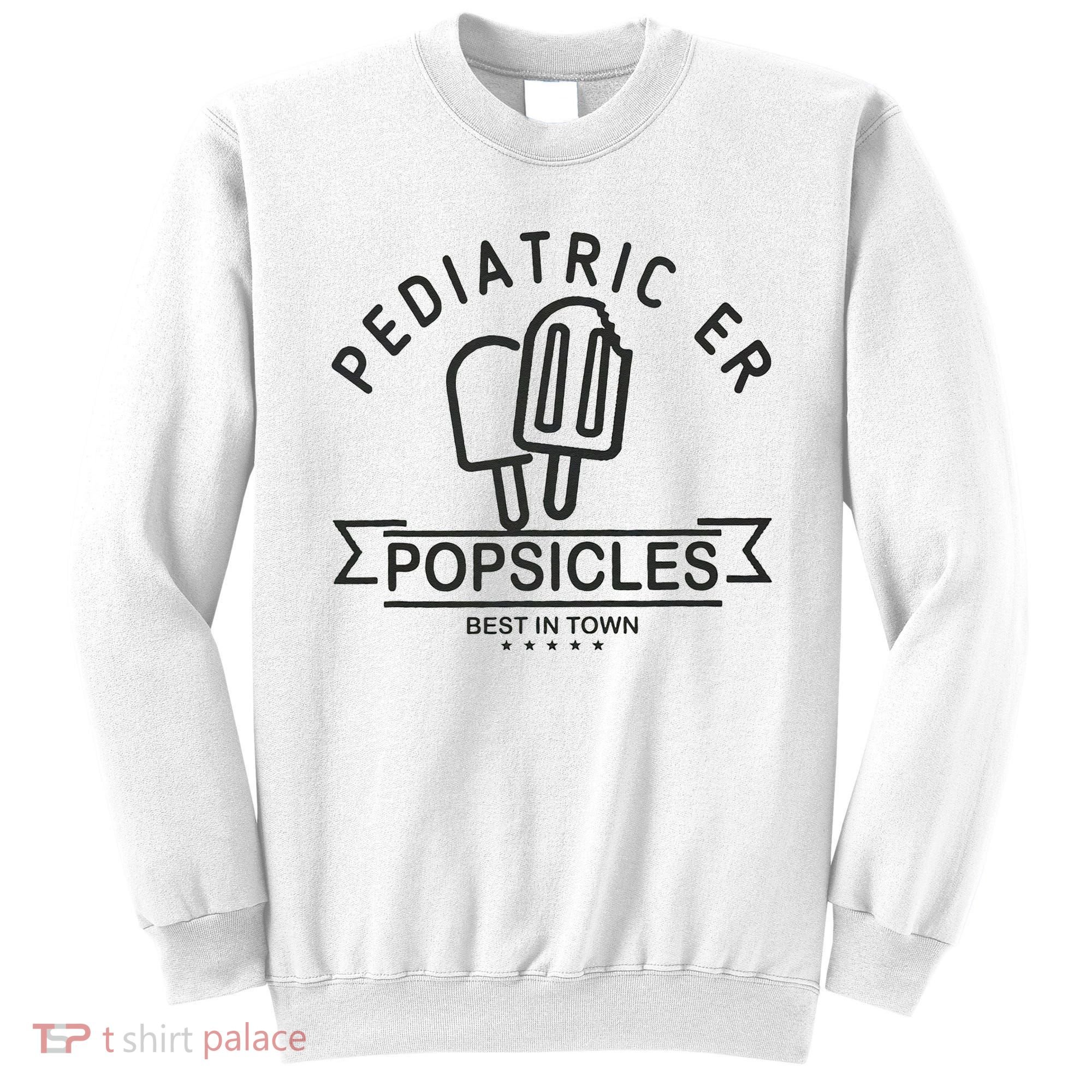 Pediatric Emergency Nurse Popsicle Funny ER ED Nurse Peds Rn Sweatshirt