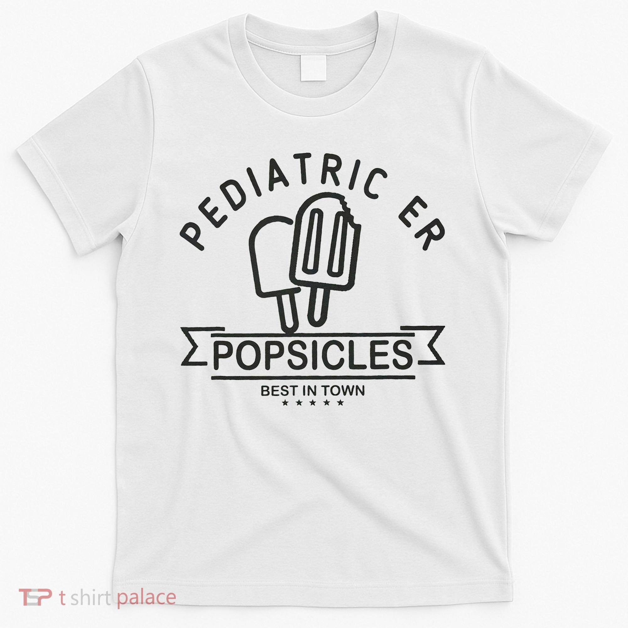 Pediatric Emergency Nurse Popsicle Funny ER ED Nurse Peds Rn T-Shirt