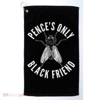 Pence's Only Black Friend Mike Pence Debate Fly Golf Towel thumb 0