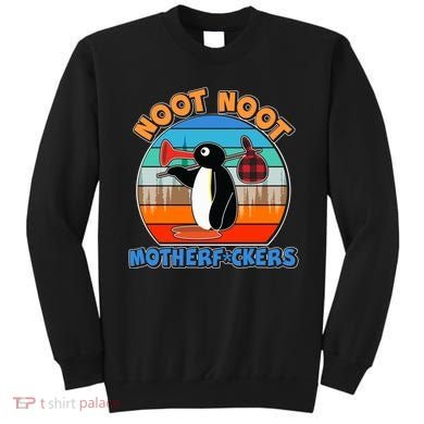 Pengu Noot Noot MotherF*ckers Sweatshirt