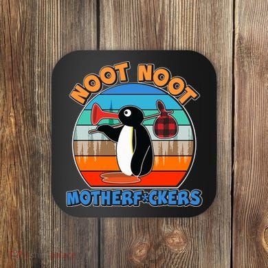 Pengu Noot Noot MotherF*ckers Coaster