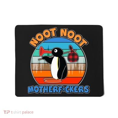 Pengu Noot Noot MotherF*ckers Mousepad