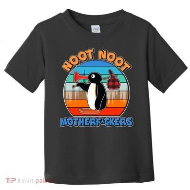 Pengu Noot Noot MotherF*ckers Toddler T-Shirt