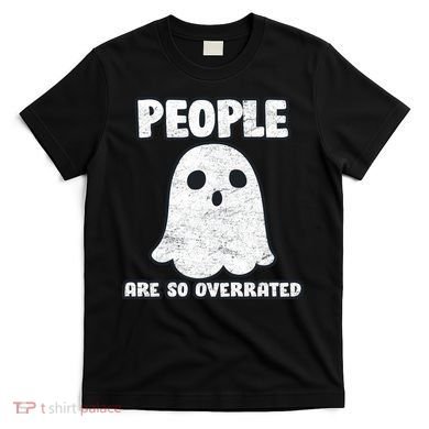 People Are So Overrated  T-Shirt