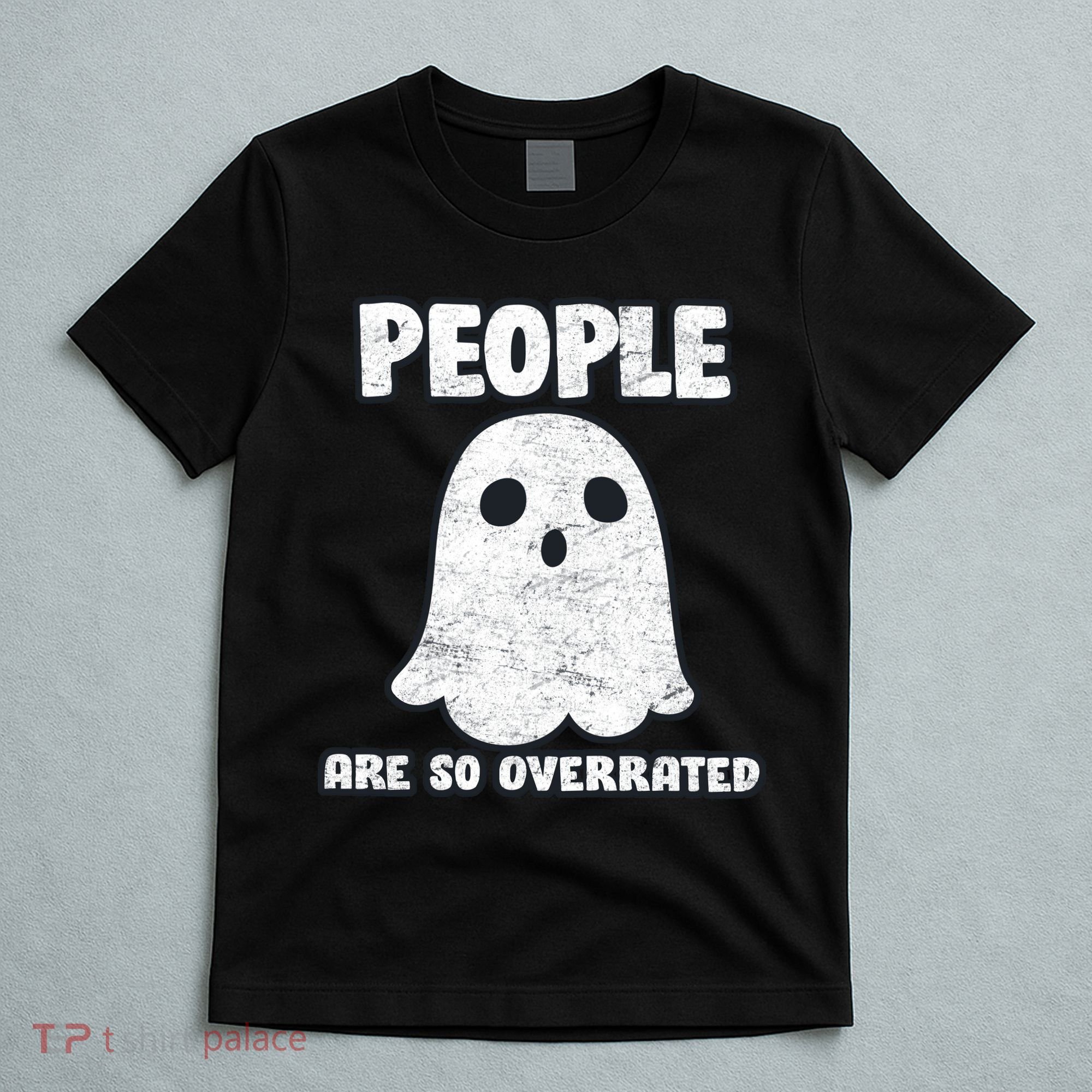 People Are So Overrated  T-Shirt