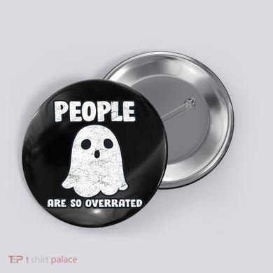 People Are So Overrated  Button