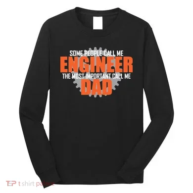People Call Me Engineer Dad Long Sleeve Shirt
