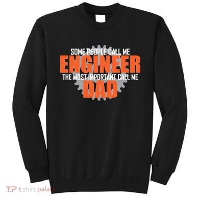 People Call Me Engineer Dad Sweatshirt
