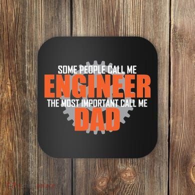 People Call Me Engineer Dad Coaster