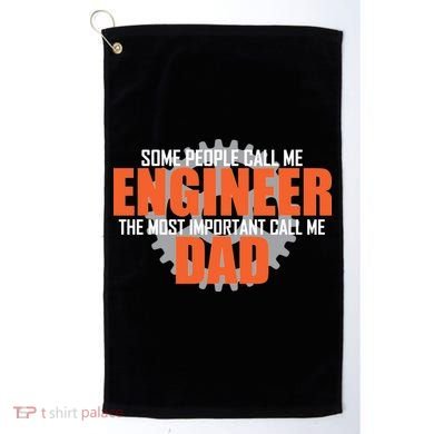 People Call Me Engineer Dad Golf Towel