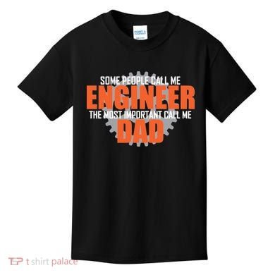 People Call Me Engineer Dad Kids T-Shirt