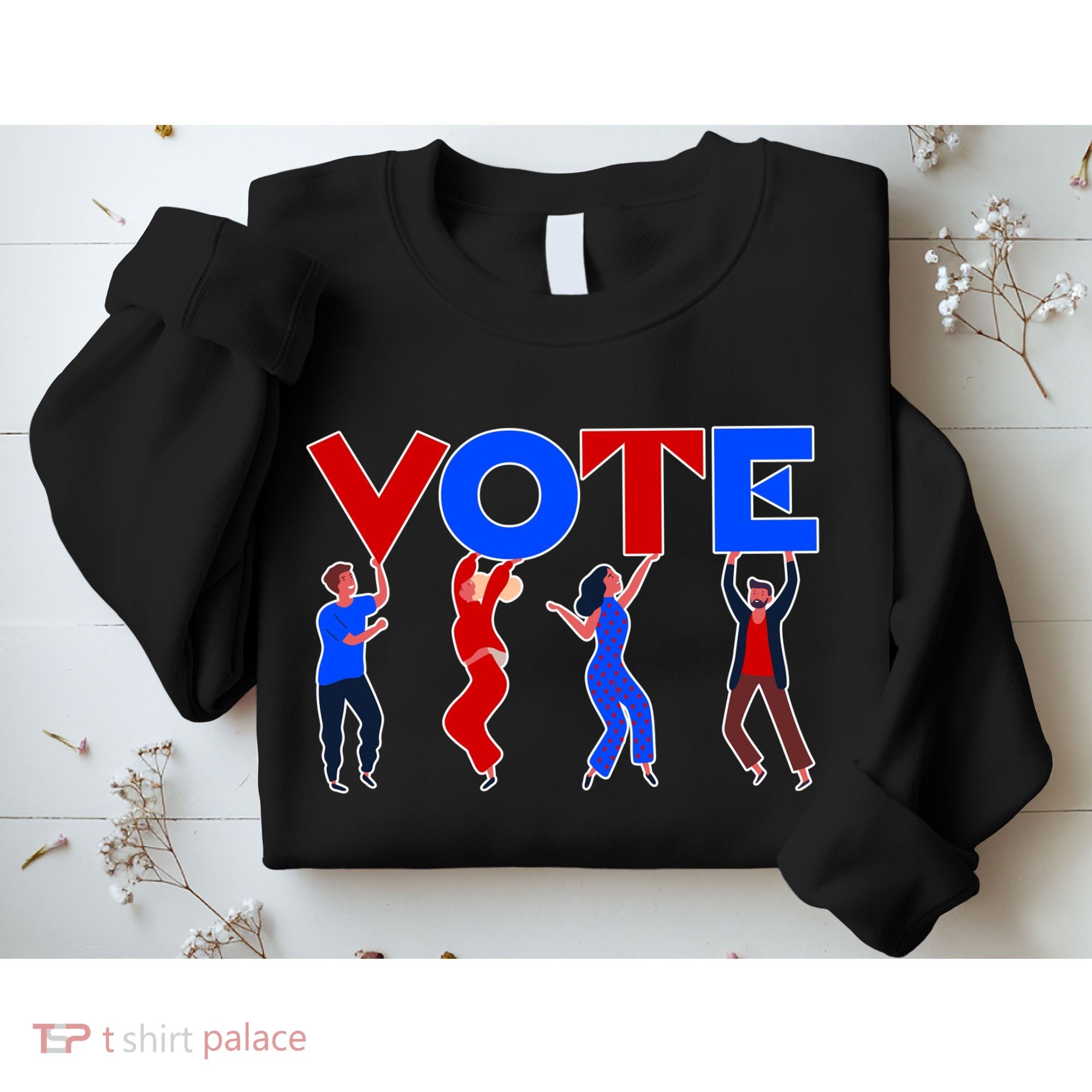 People Holding VOTE Letters  Red White Blue Version Sweatshirt