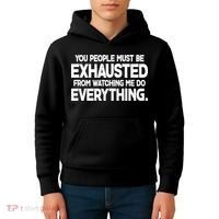 People Must Be Exhausted From Watching Me Do Everything Kids Hoodie thumb 4