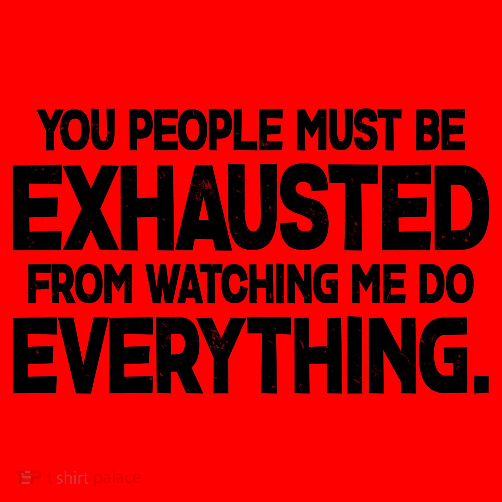 People Must Be Exhausted From Watching Me Do Everything Santa Hat