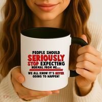 People Should Seriously Stop Expecting Normal From Me Coffee Mug thumb 3