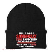 People Should Seriously Stop Expecting Normal From Me Beanie thumb 0