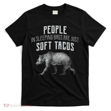 People Sleeping Are Just Soft Tacos T-Shirt