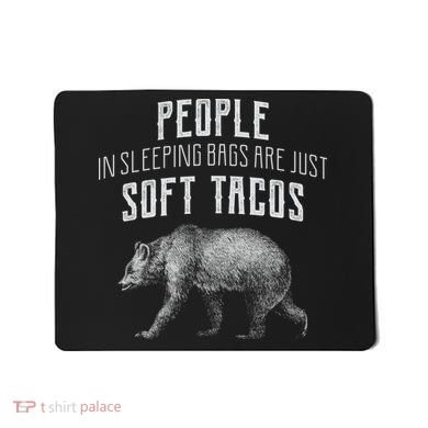 People Sleeping Are Just Soft Tacos Mousepad