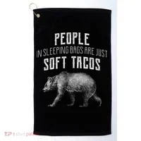 People Sleeping Are Just Soft Tacos Golf Towel thumb 0