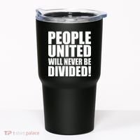 People United Will Never Be Divided! Anti Donald Trump Tumbler thumb 0