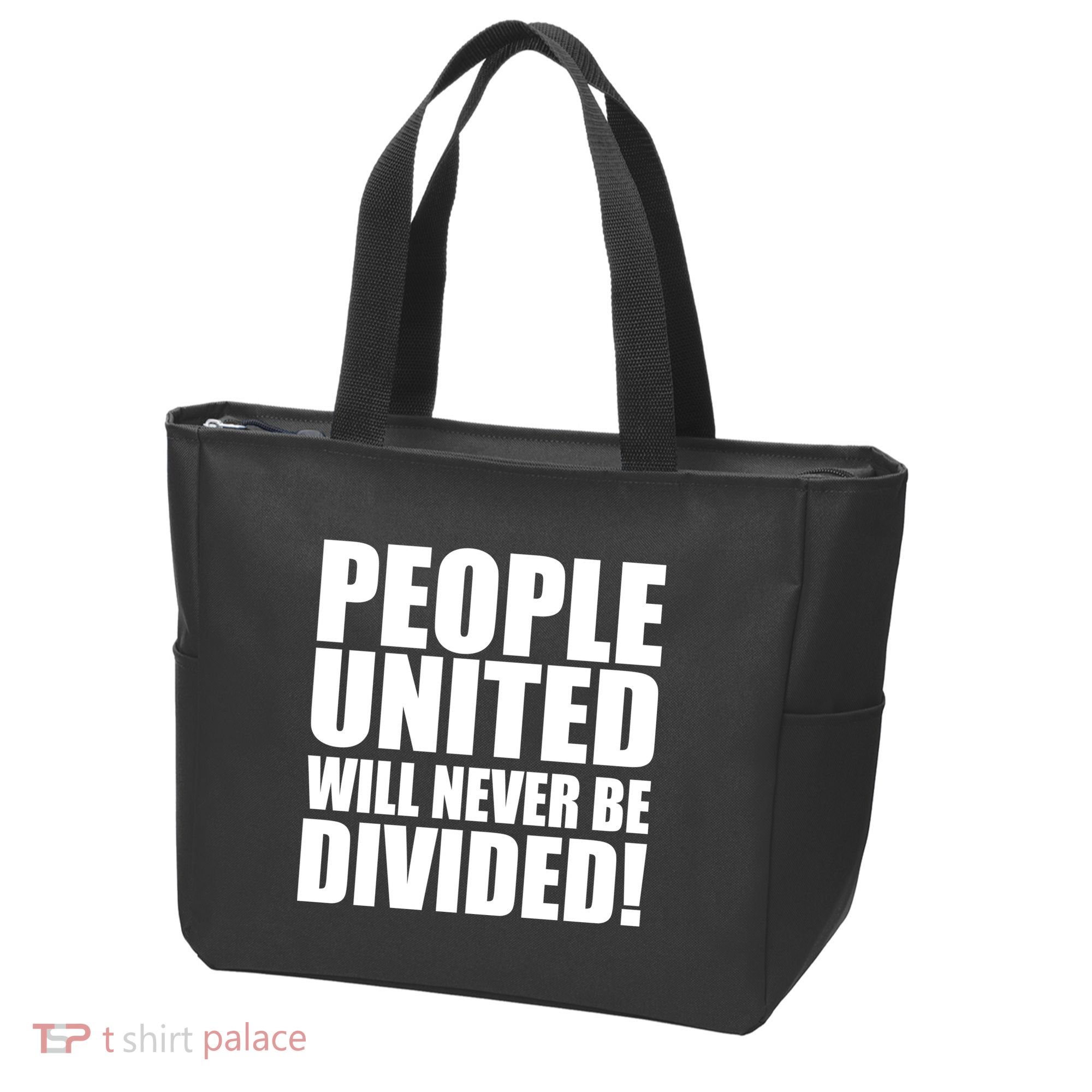 People United Will Never Be Divided! Anti Donald Trump Tote Bag