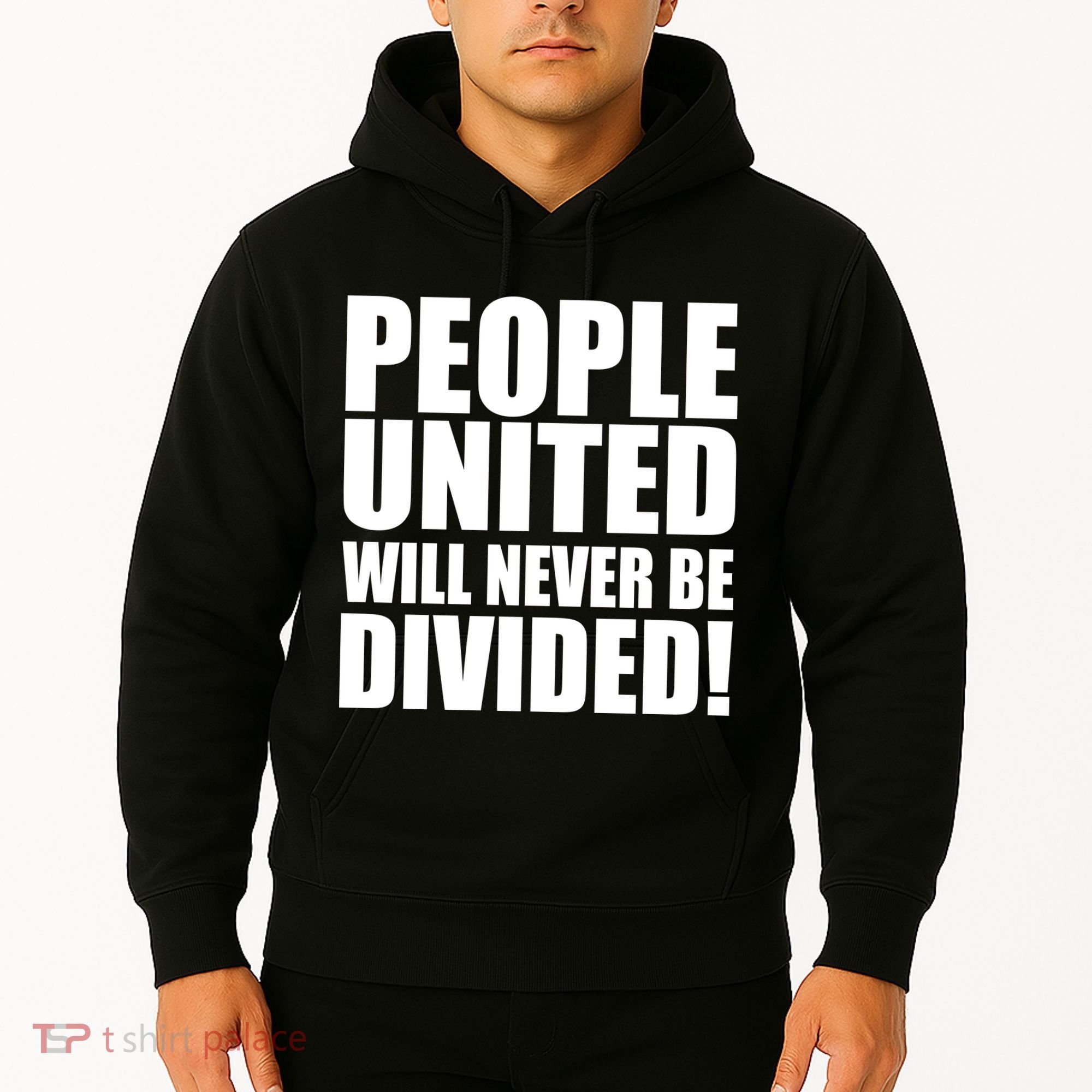 People United Will Never Be Divided! Anti Trump Hoodie