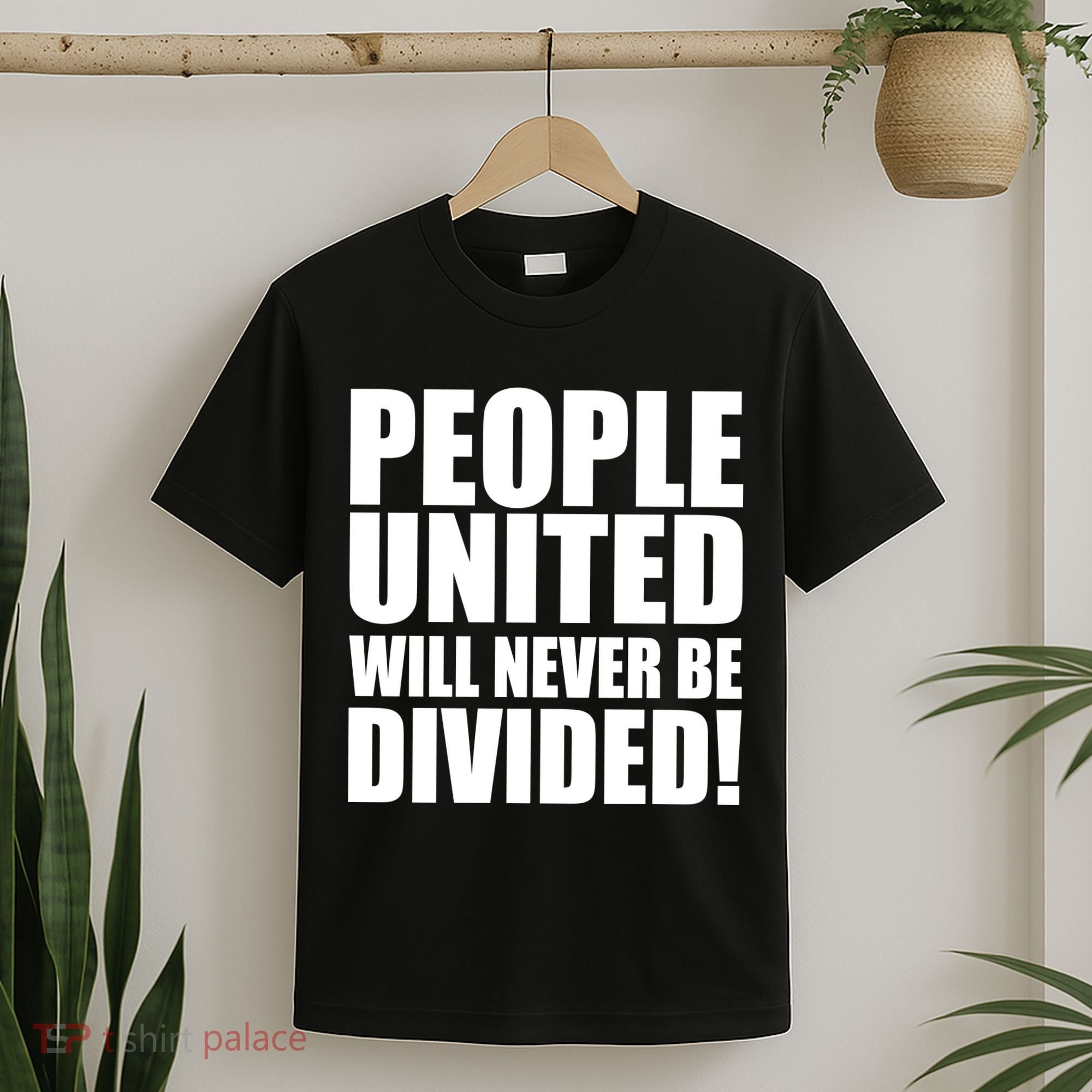 People United Will Never Be Divided! Anti Trump T-Shirt