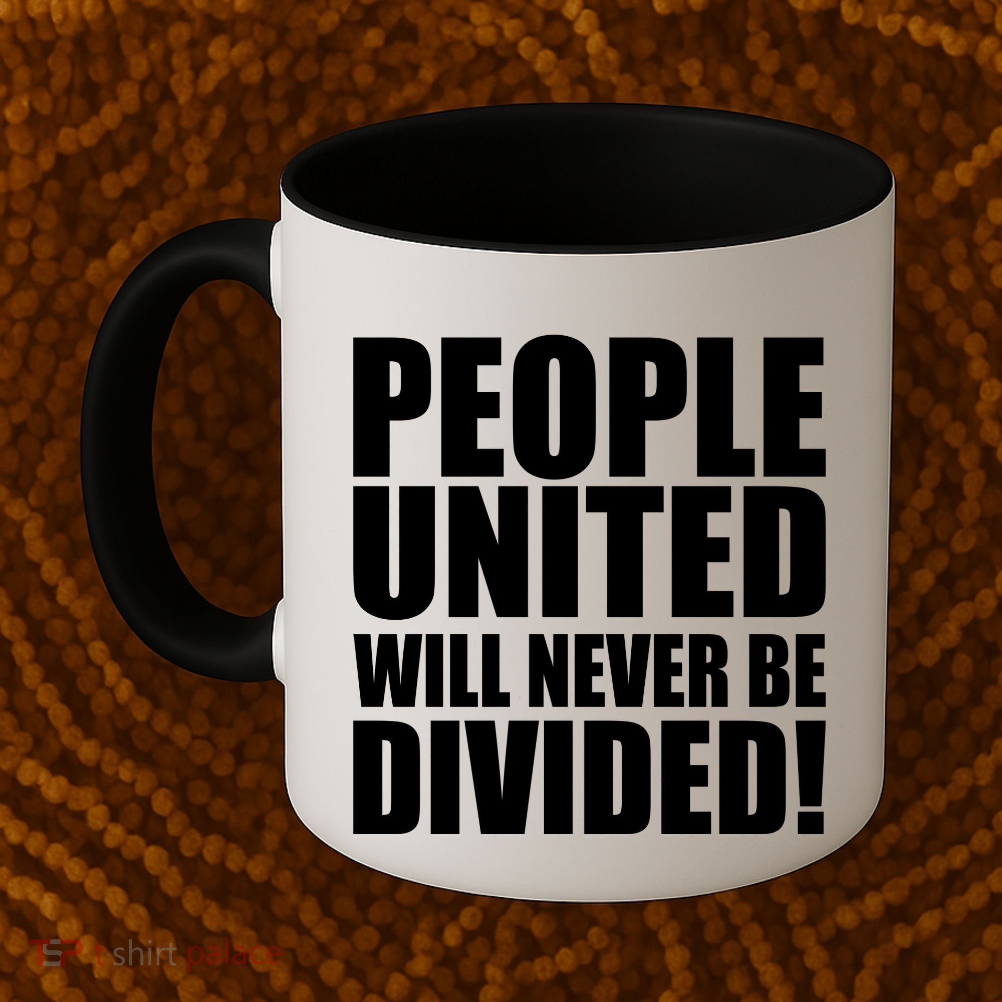 People United Will Never Be Divided! Anti Trump Coffee Mug