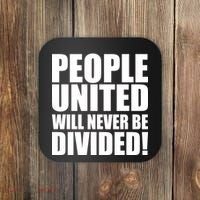 People United Will Never Be Divided! Anti Trump Coaster thumb 0