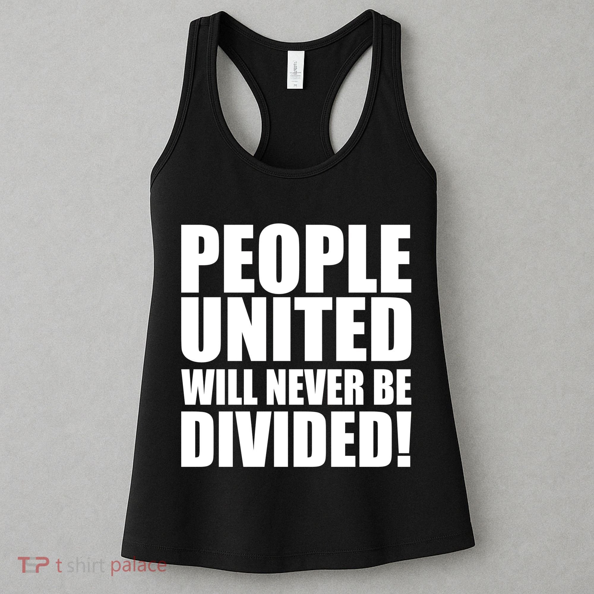 People United Will Never Be Divided! Anti Trump Women's Tank Top