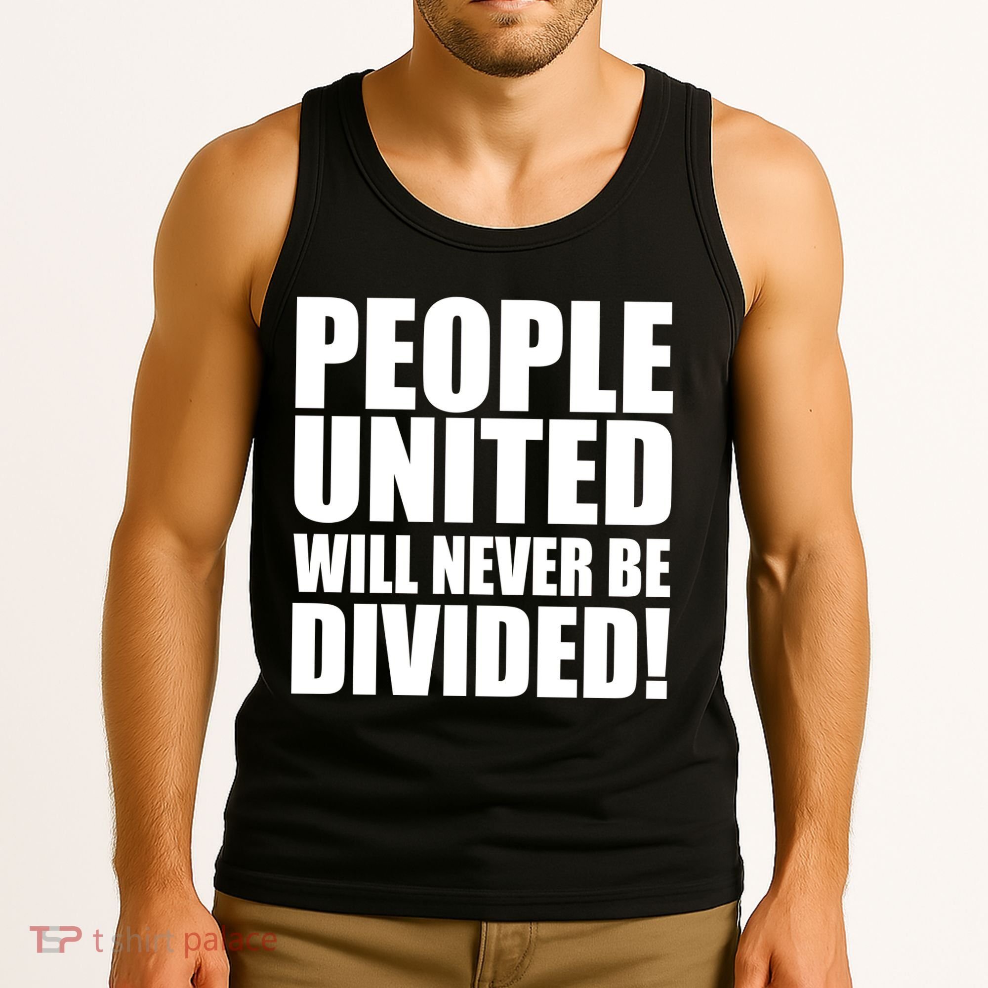 People United Will Never Be Divided! Anti Trump Tank Top
