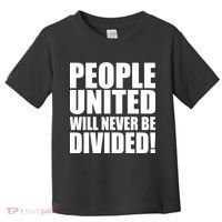 People United Will Never Be Divided! Anti Trump Toddler T-Shirt thumb 0