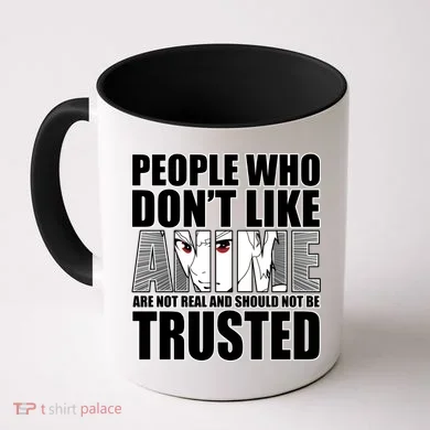 People Who Don't Like Anime Coffee Mug