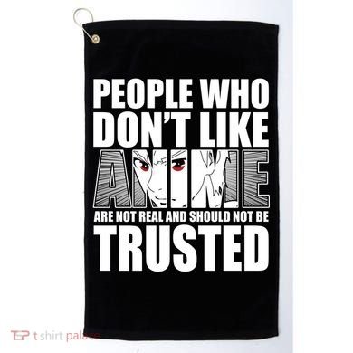 People Who Don't Like Anime Golf Towel