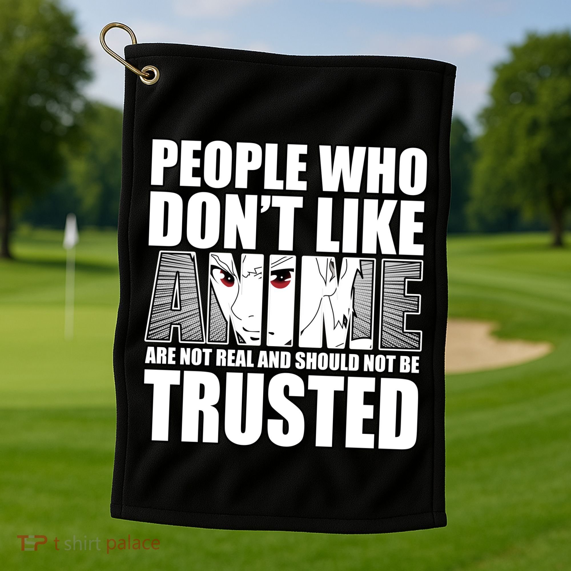 People Who Don't Like Anime Golf Towel