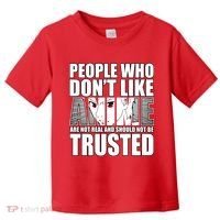 People Who Don't Like Anime Toddler T-Shirt thumb 0