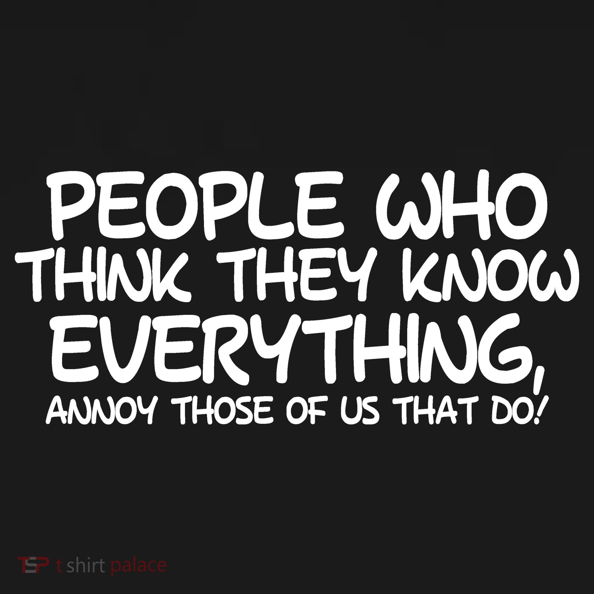 People Who Think They Know Everything Backpack