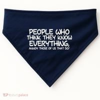 People Who Think They Know Everything USA-Made Doggie Bandana thumb 0