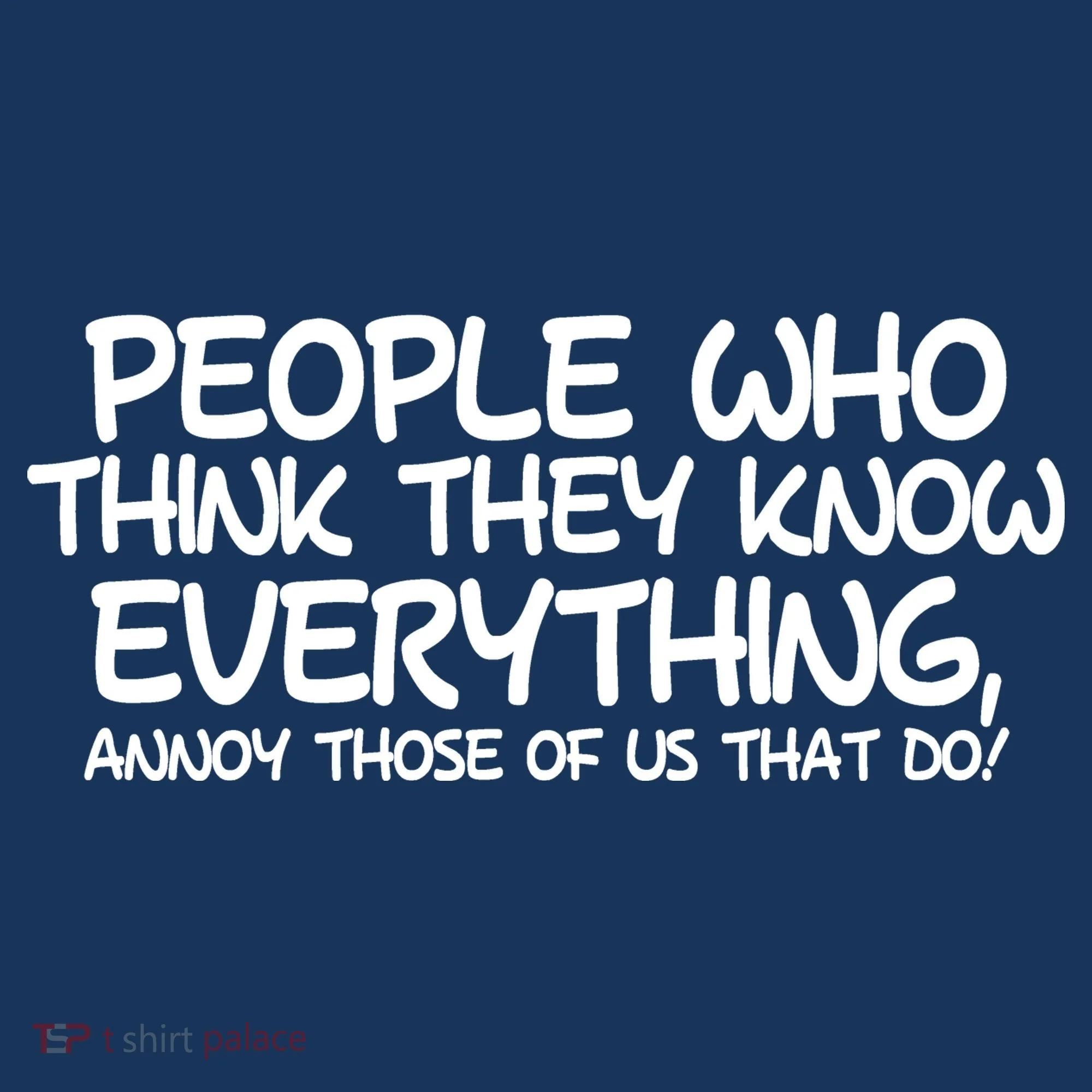 People Who Think They Know Everything Hoodie