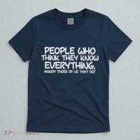 People Who Think They Know Everything T-Shirt thumb 5