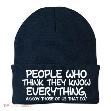 People Who Think They Know Everything Beanie