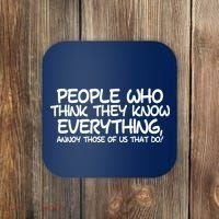 People Who Think They Know Everything Coaster thumb 0