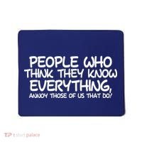 People Who Think They Know Everything Mousepad thumb 0